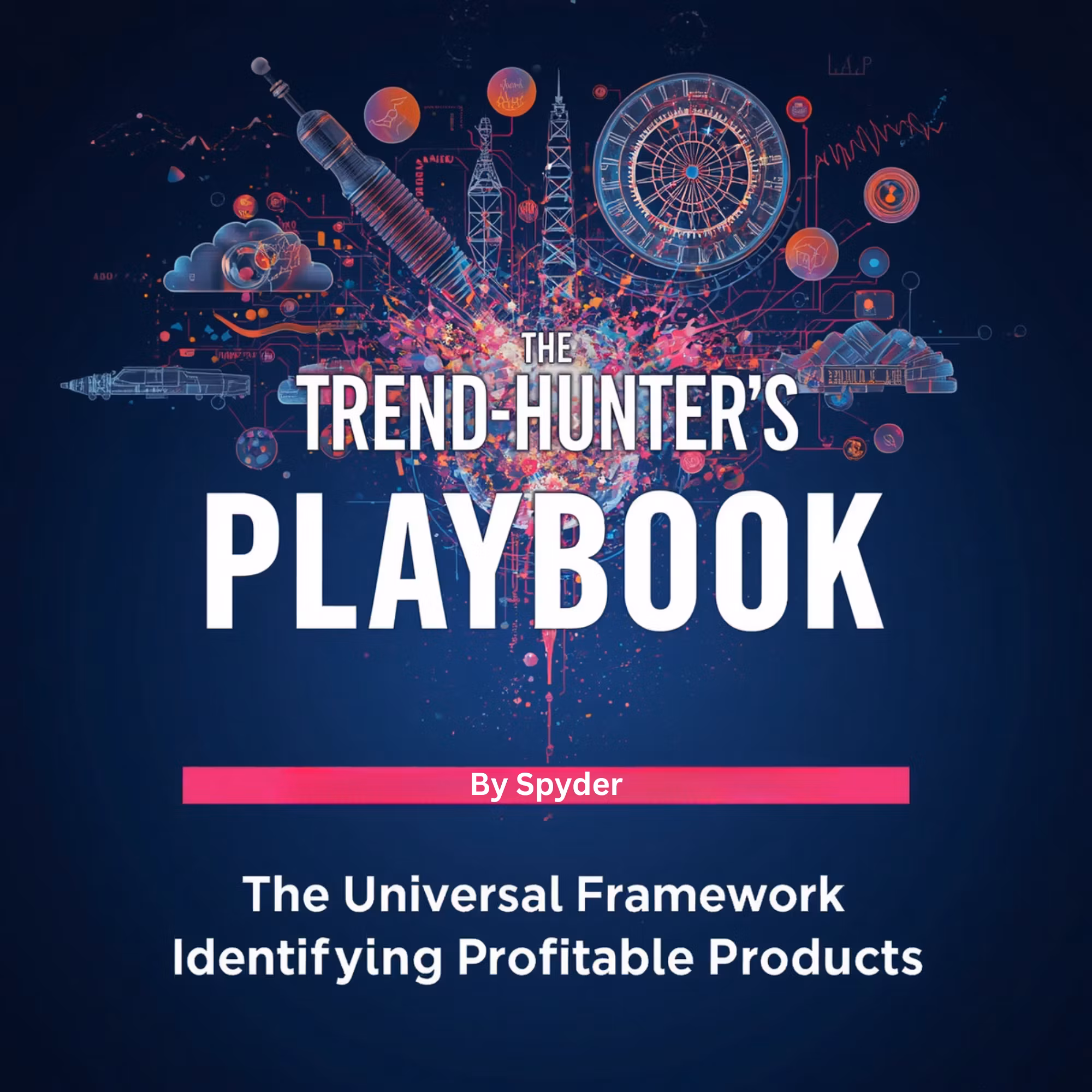 The Trend-Hunter’s Playbook
