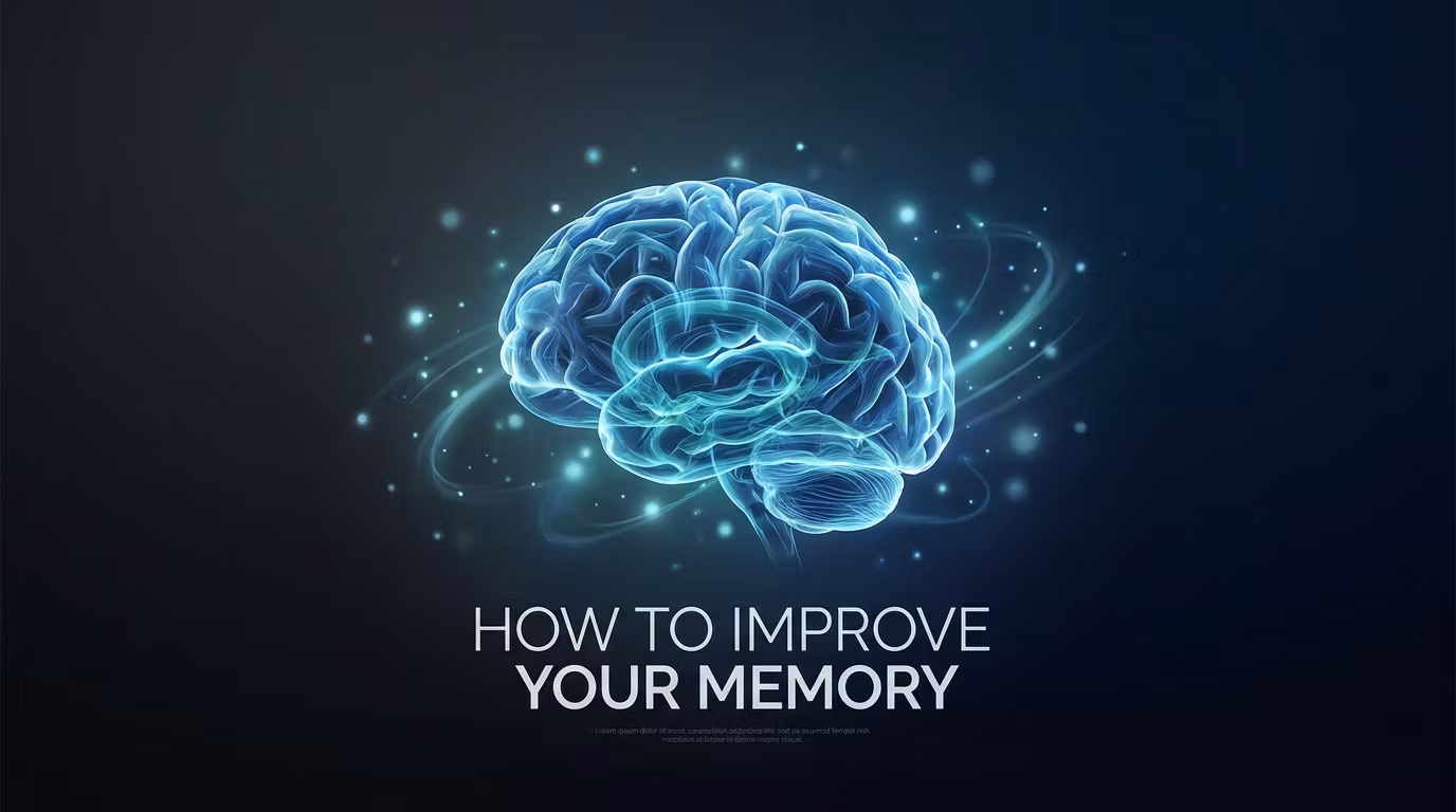 How to Improve Your Memory