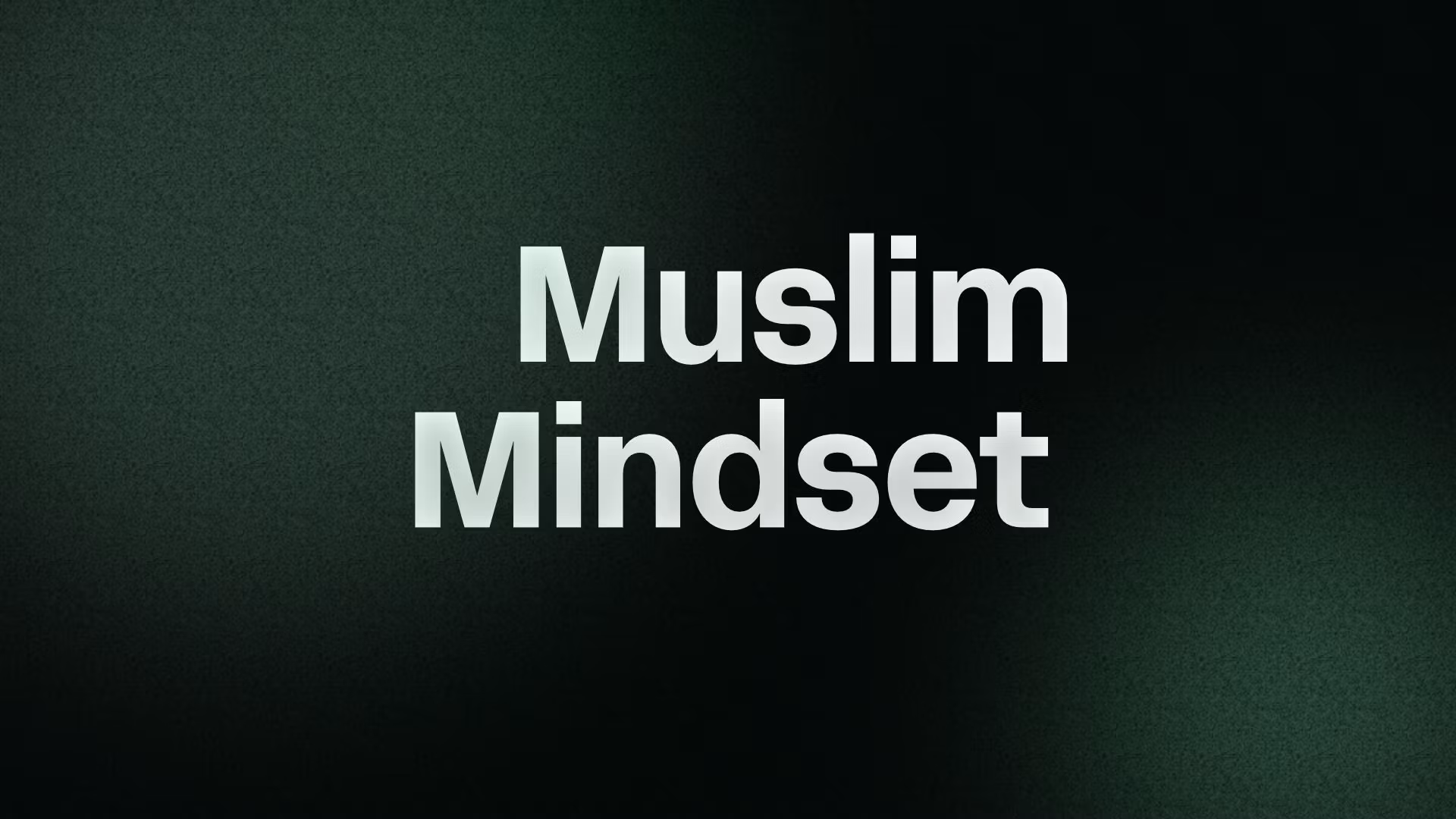     Muslim Mindset