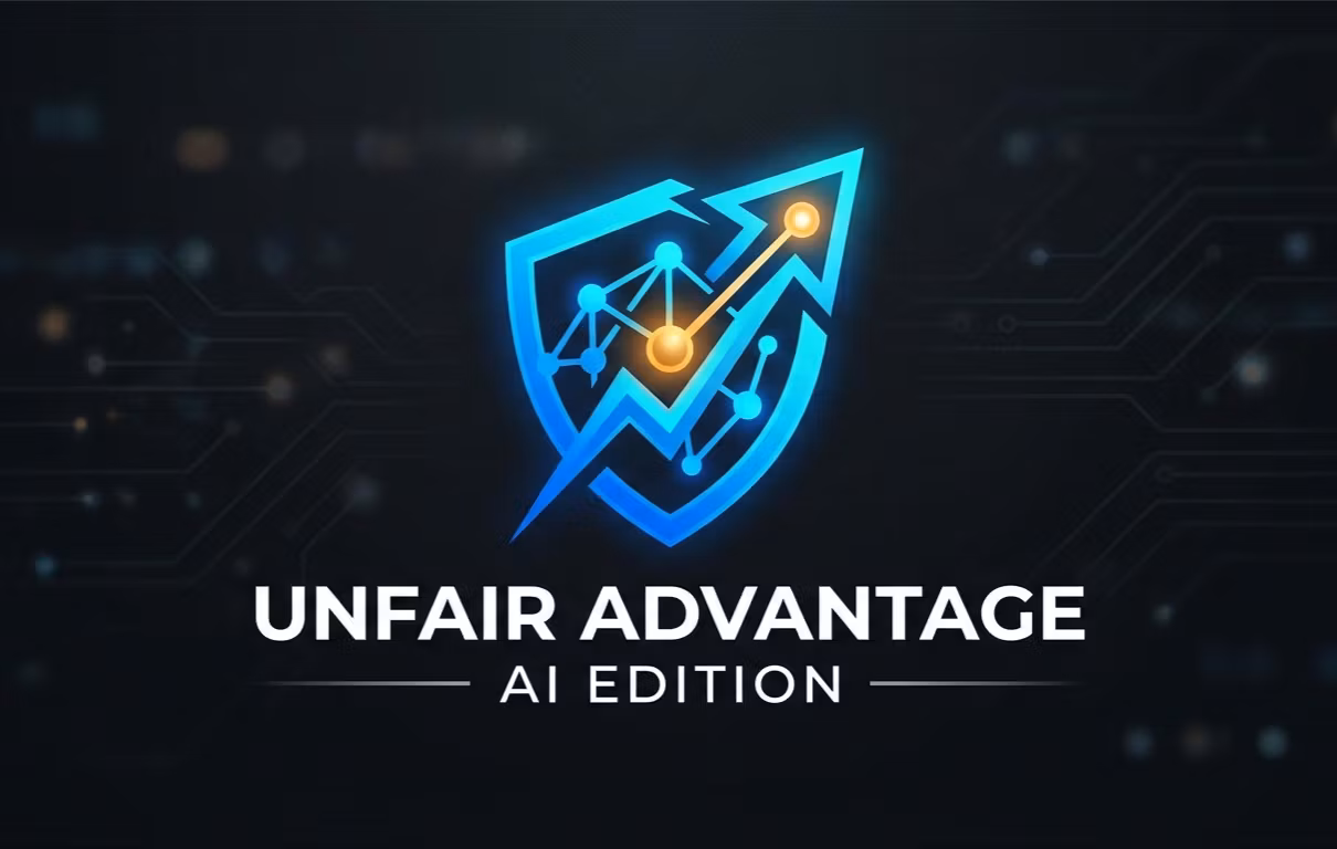 Unfair Advantage: AI Edition