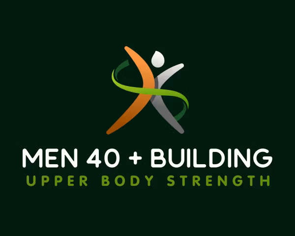 Men 40 + Building Strength