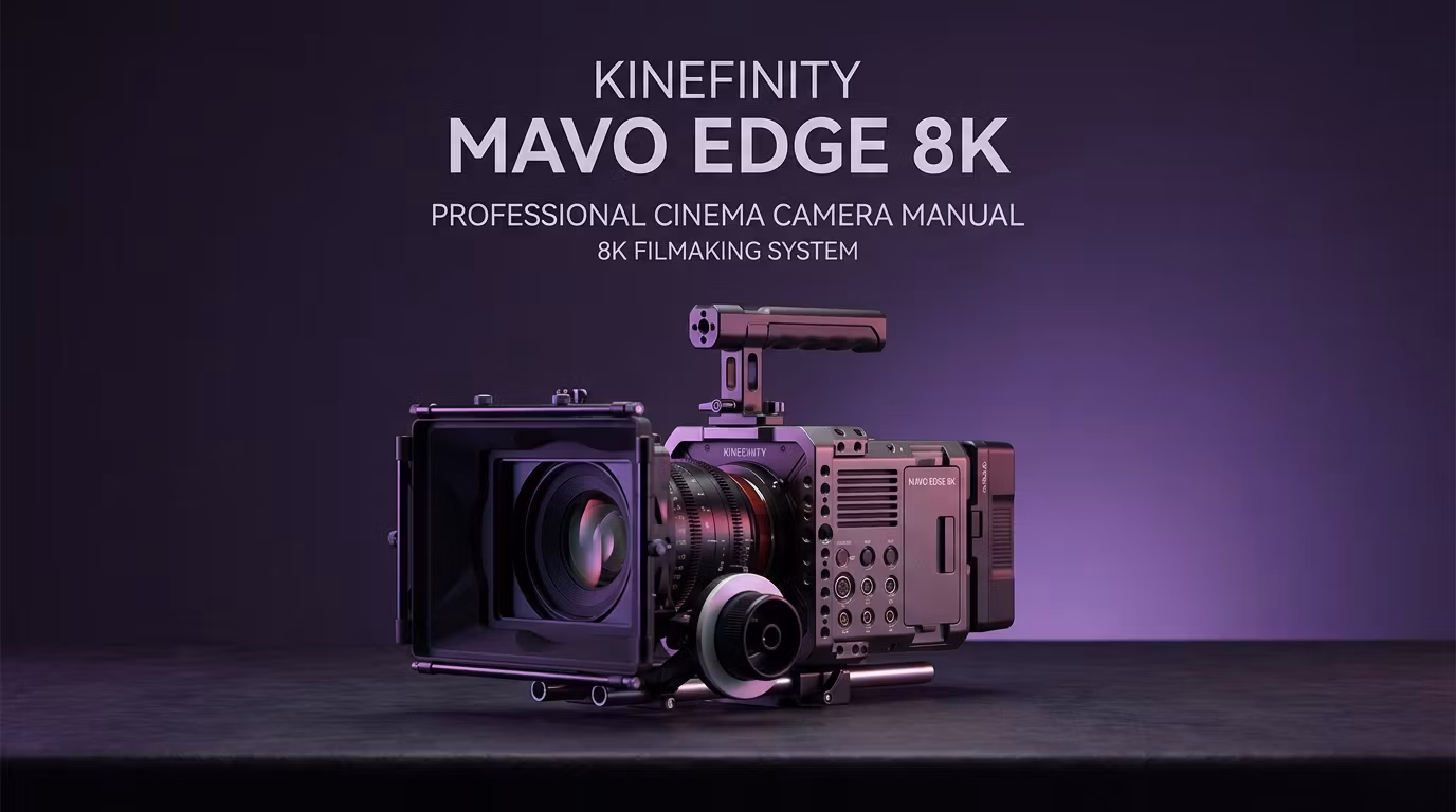 Kinefinity MAVO Edge 8K — Cinema Workflow Guide