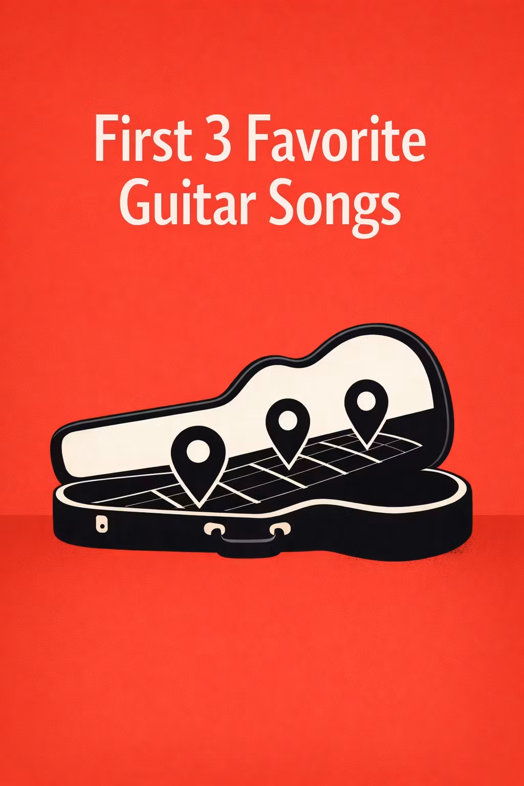 First 3 Favorite Guitar Songs