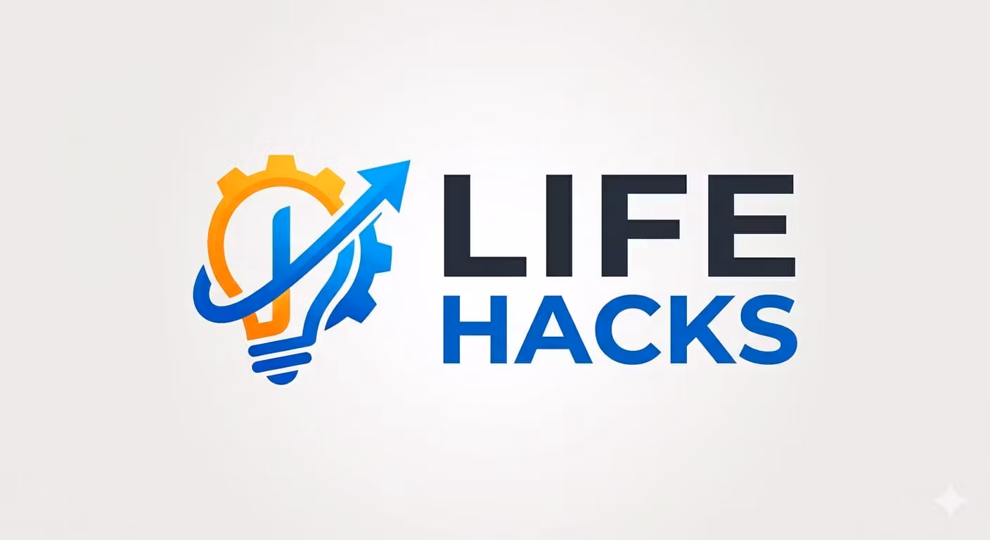 Life Hacks