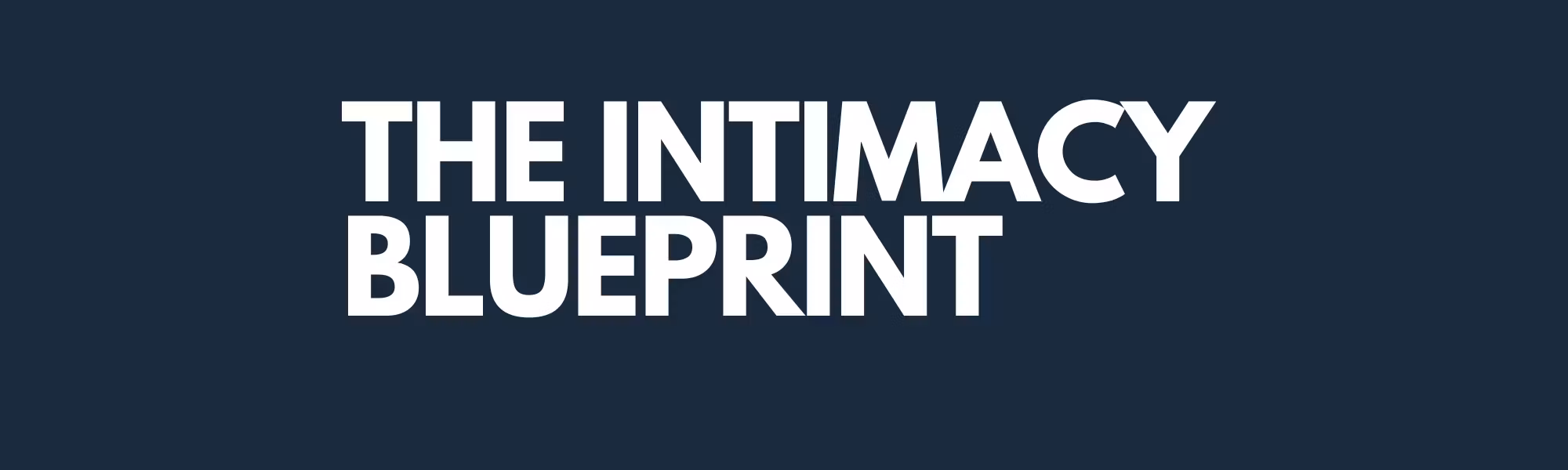 THE INTIMACY BLUEPRINT