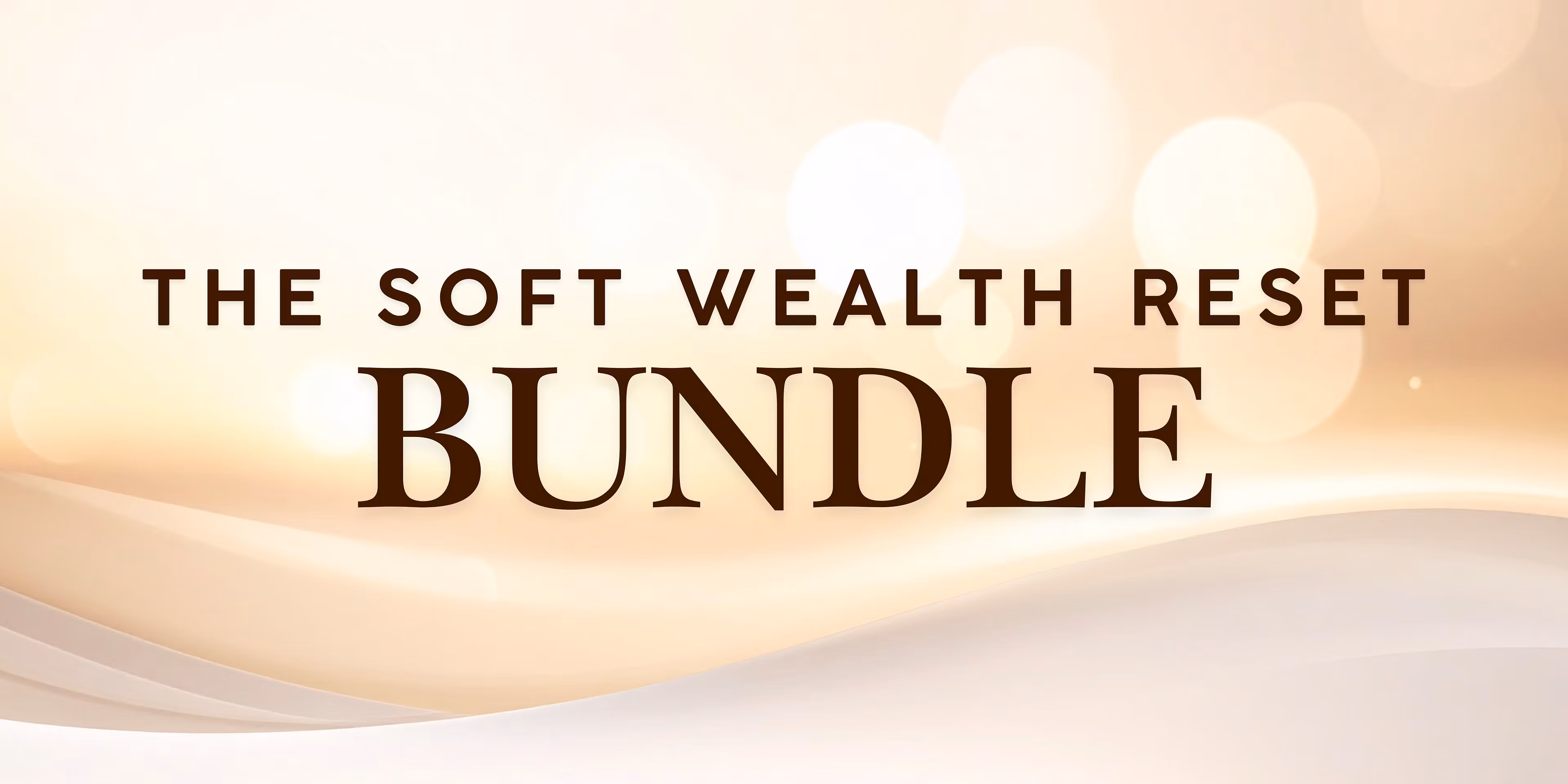The Soft Wealth Reset Bundle