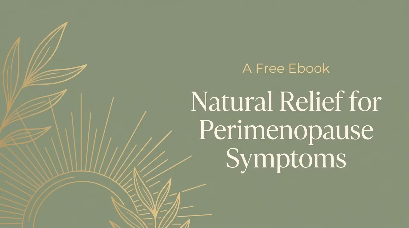 Natural Relief for Perimenopause Symptoms