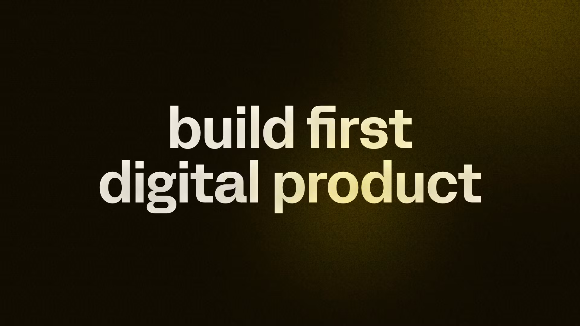 build first digital product 