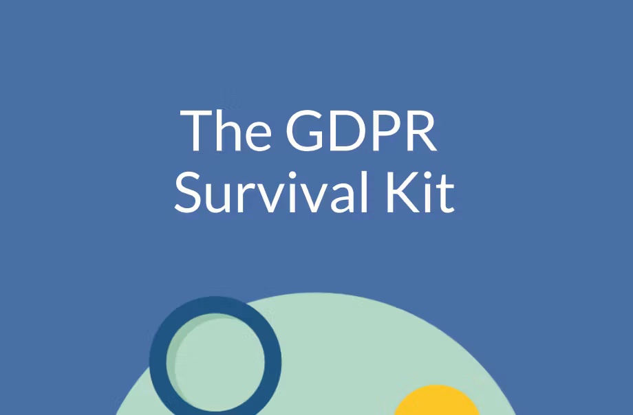 The GDPR Survival Kit