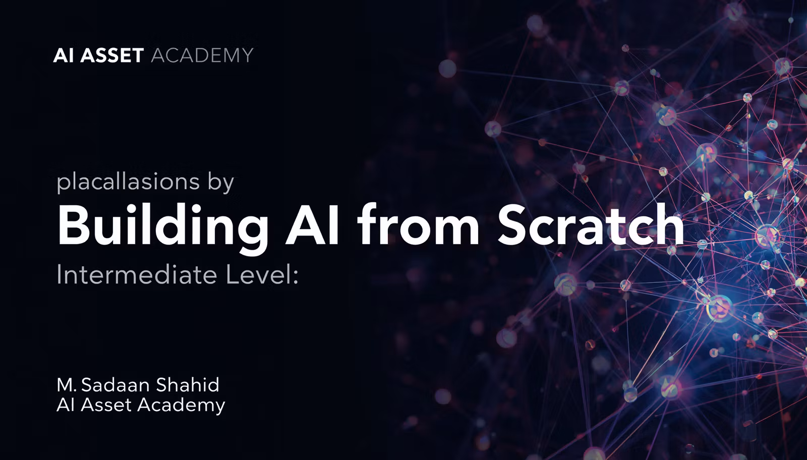 Build AI from Scratch: Intermediate