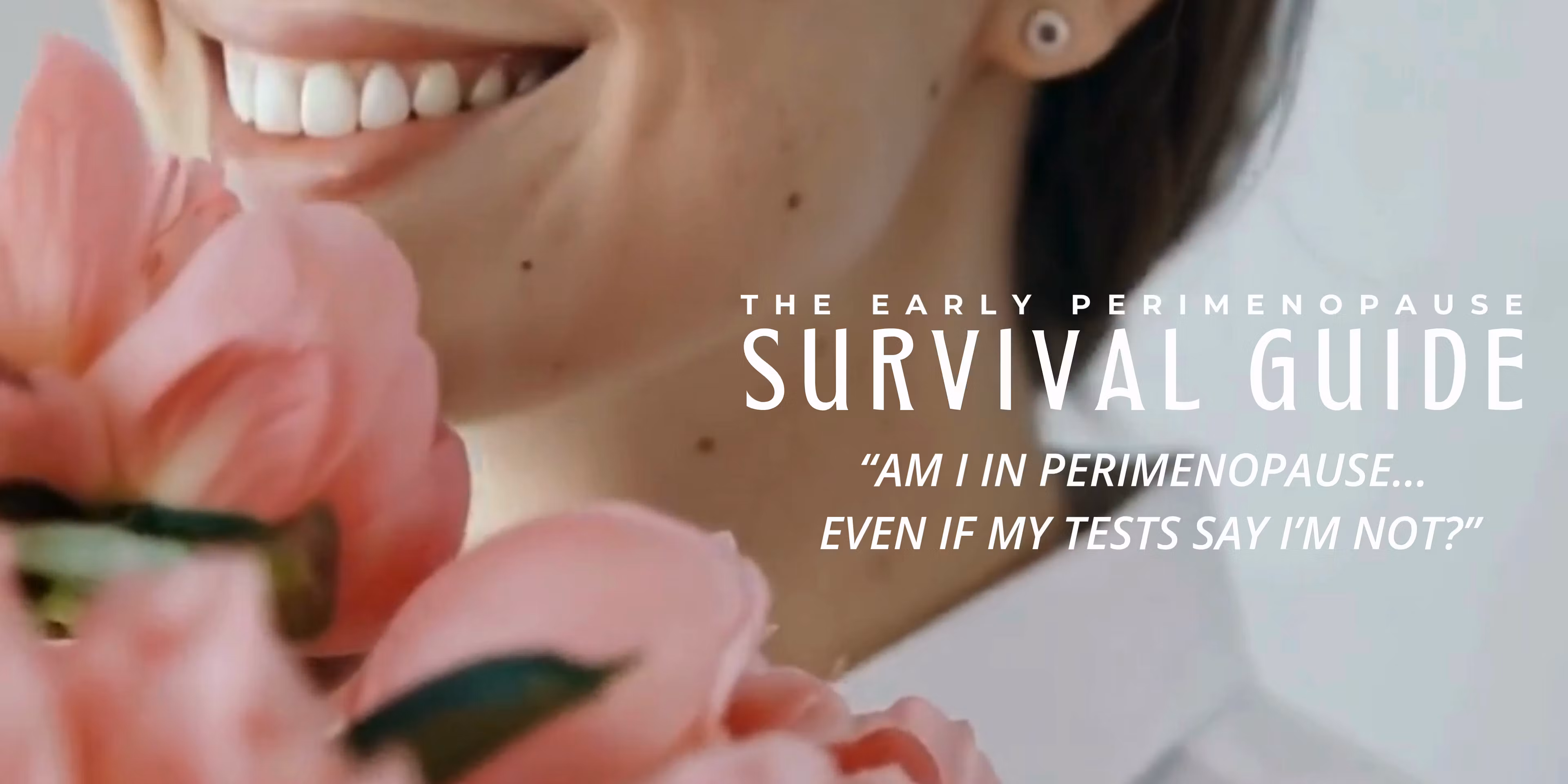 THE EARLY PERIMENOPAUSE SURVIVAL GUIDE