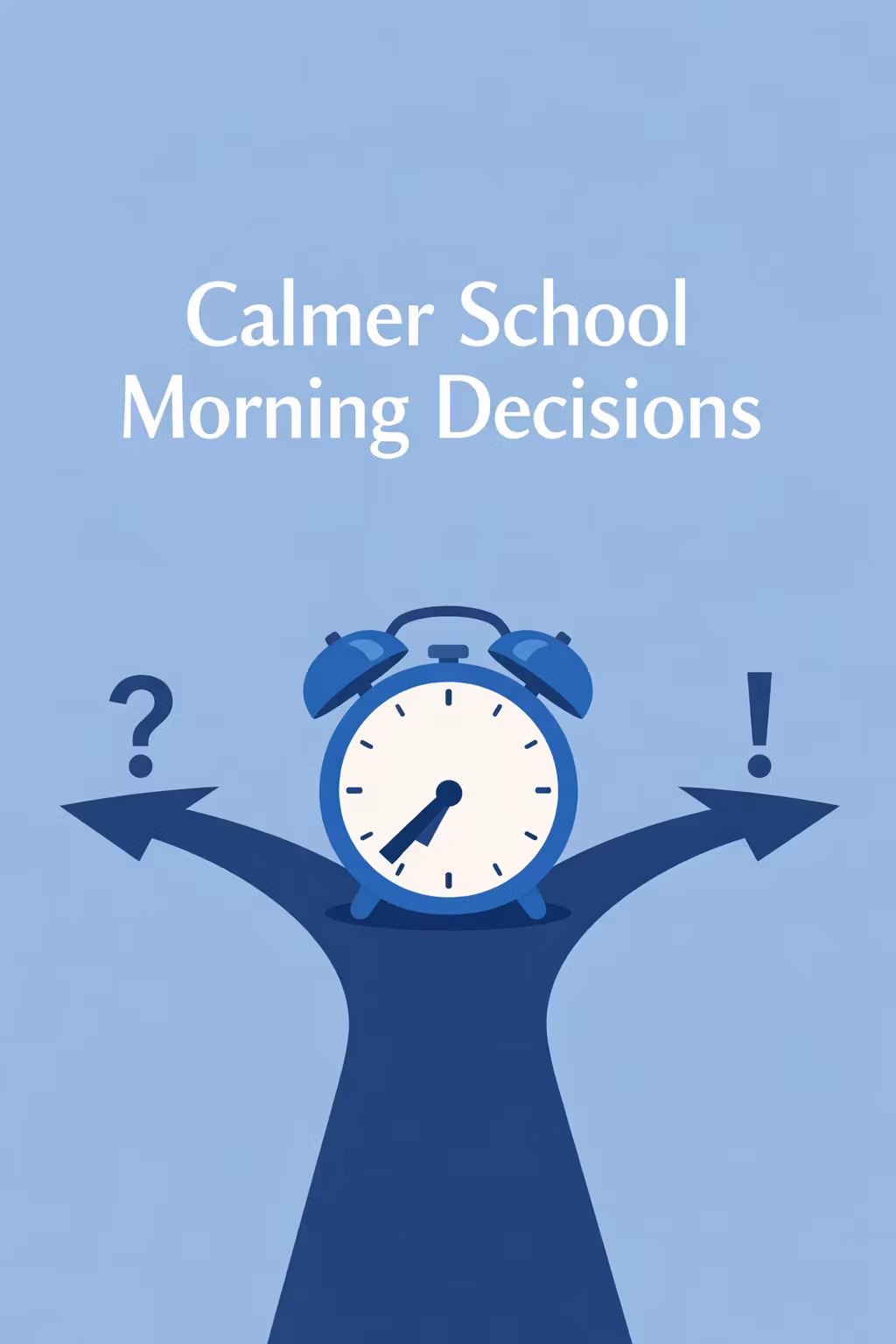 Calmer School Morning Decision