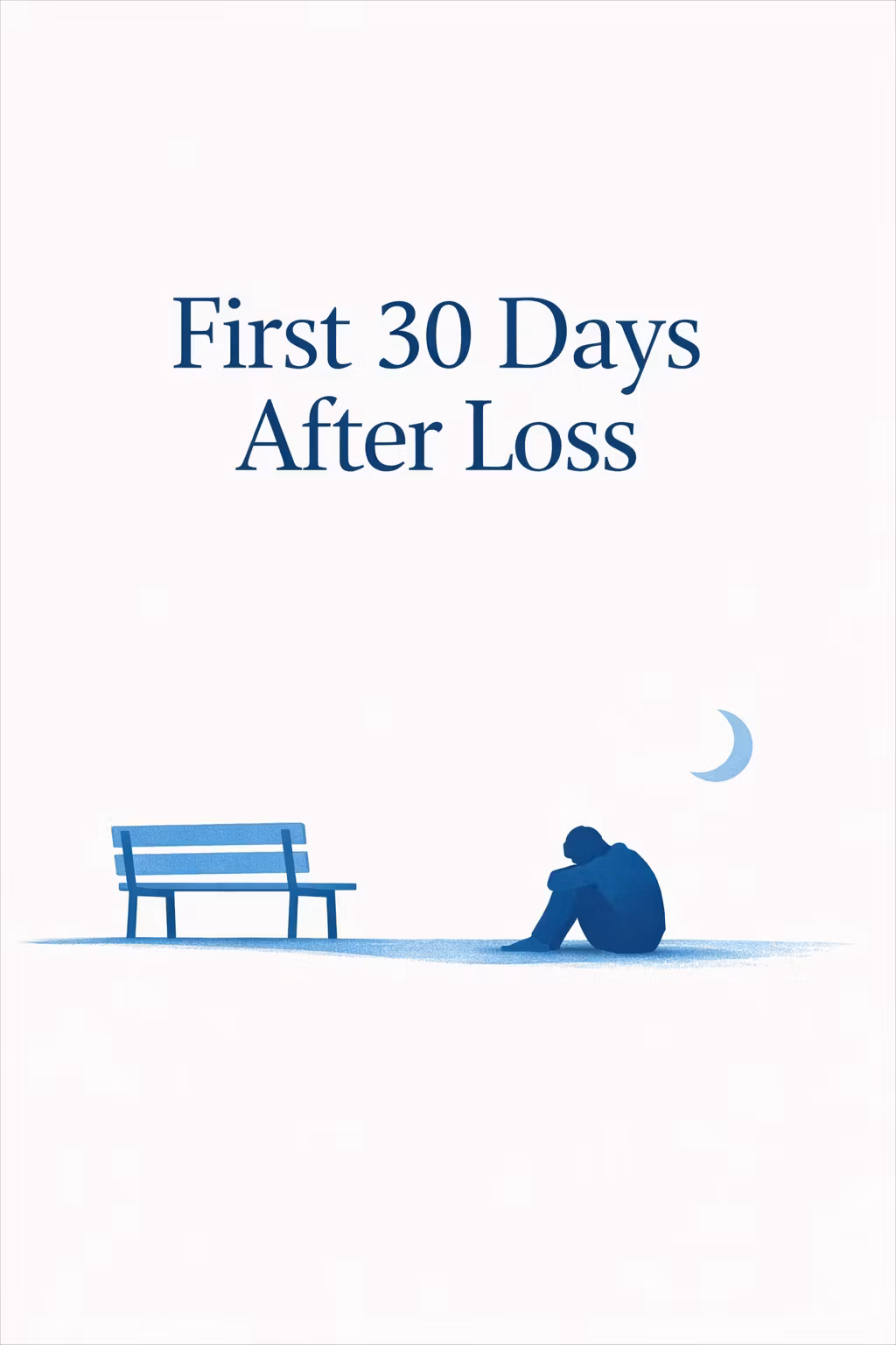 First 30 Days After Loss