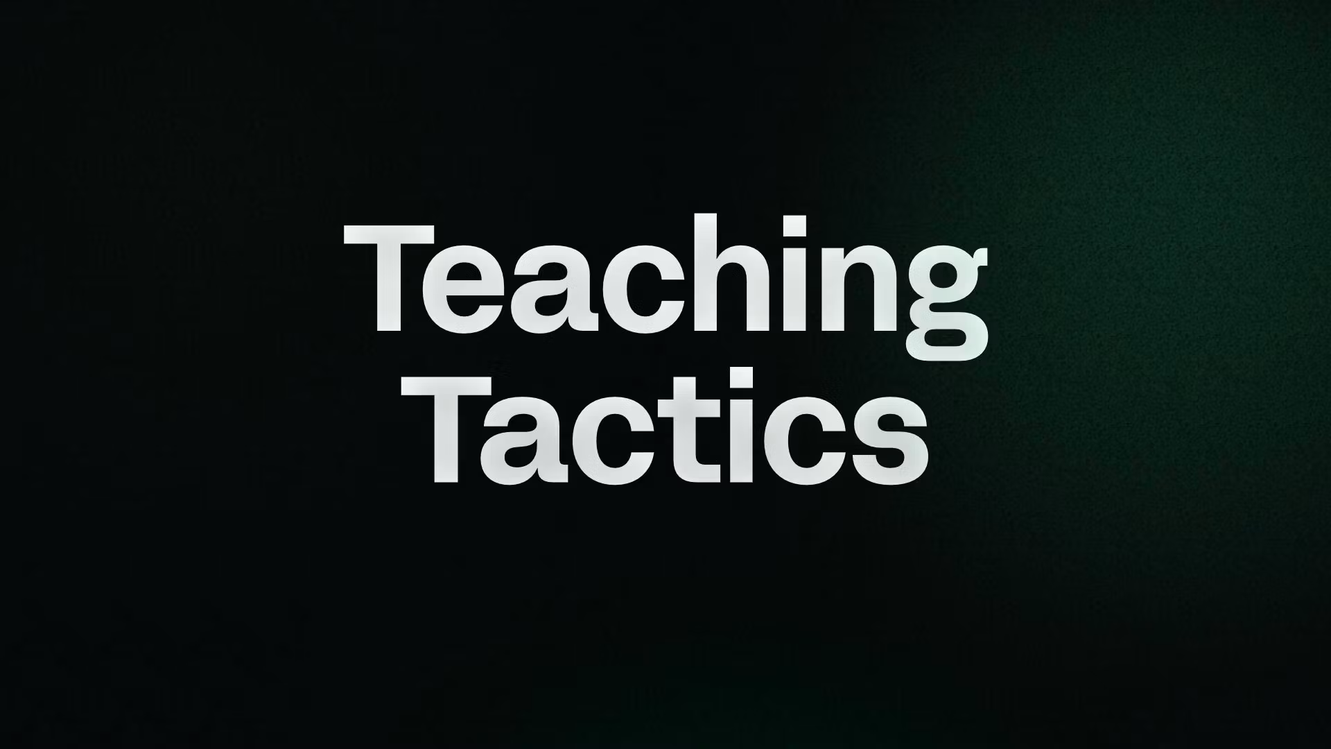 Teaching Tactics