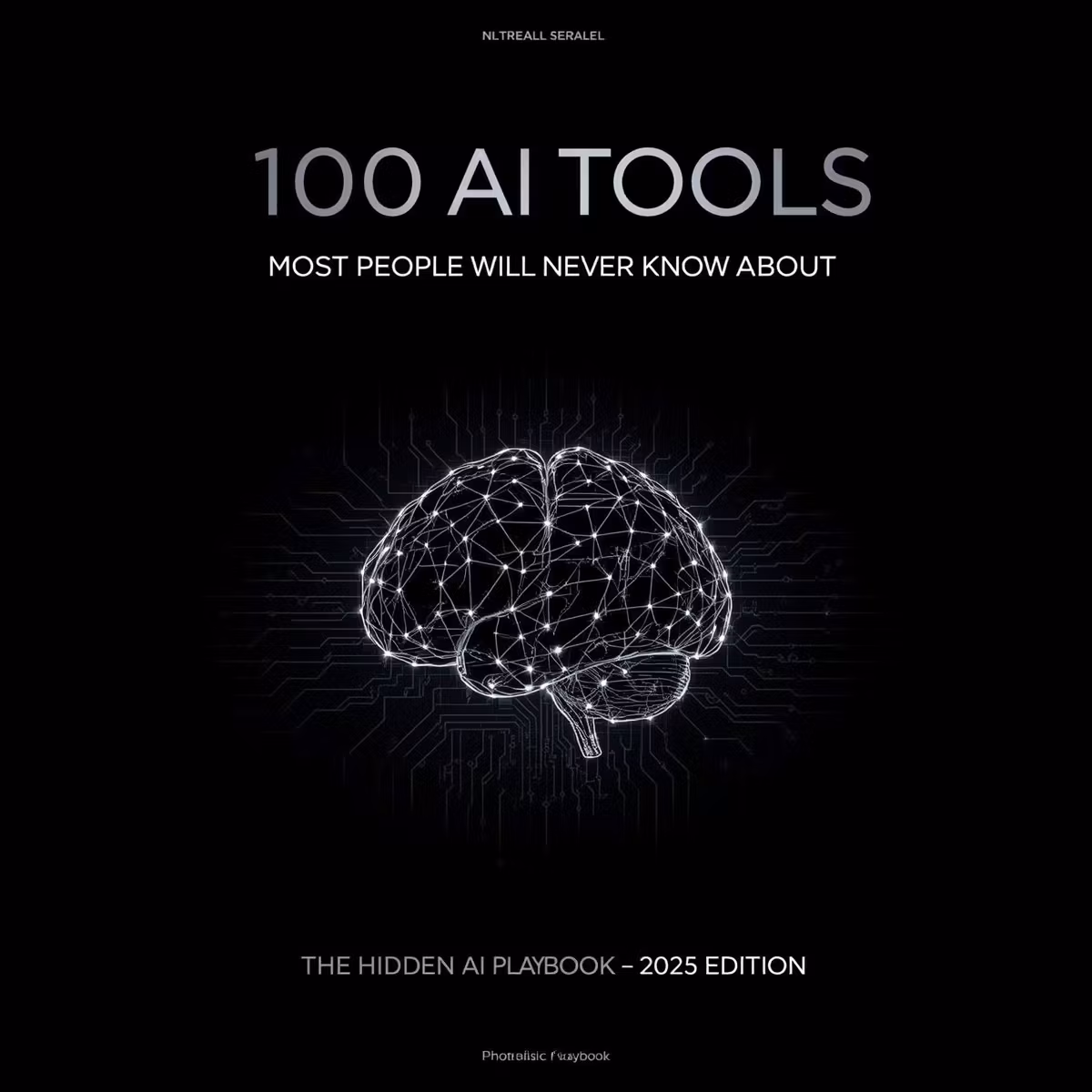 100 AI Tools Most People Will Never Know About