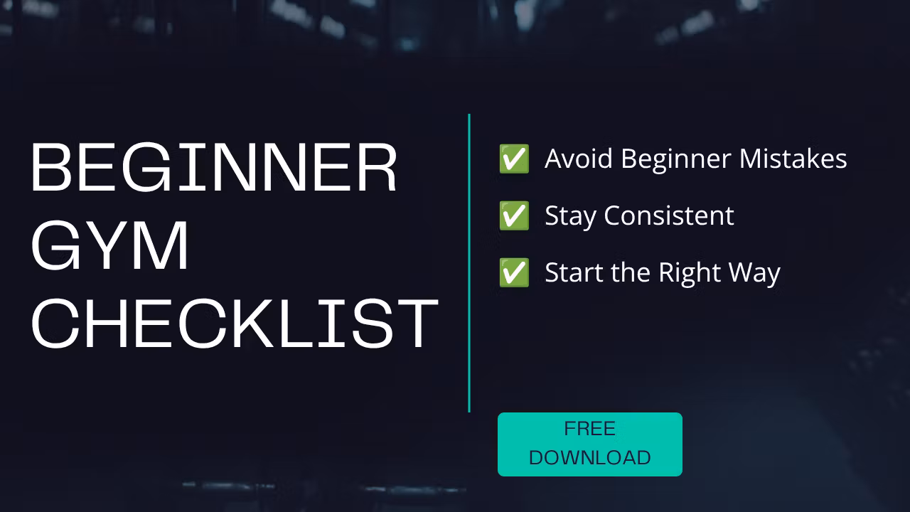 Beginner Gym Checklist (Free Download)