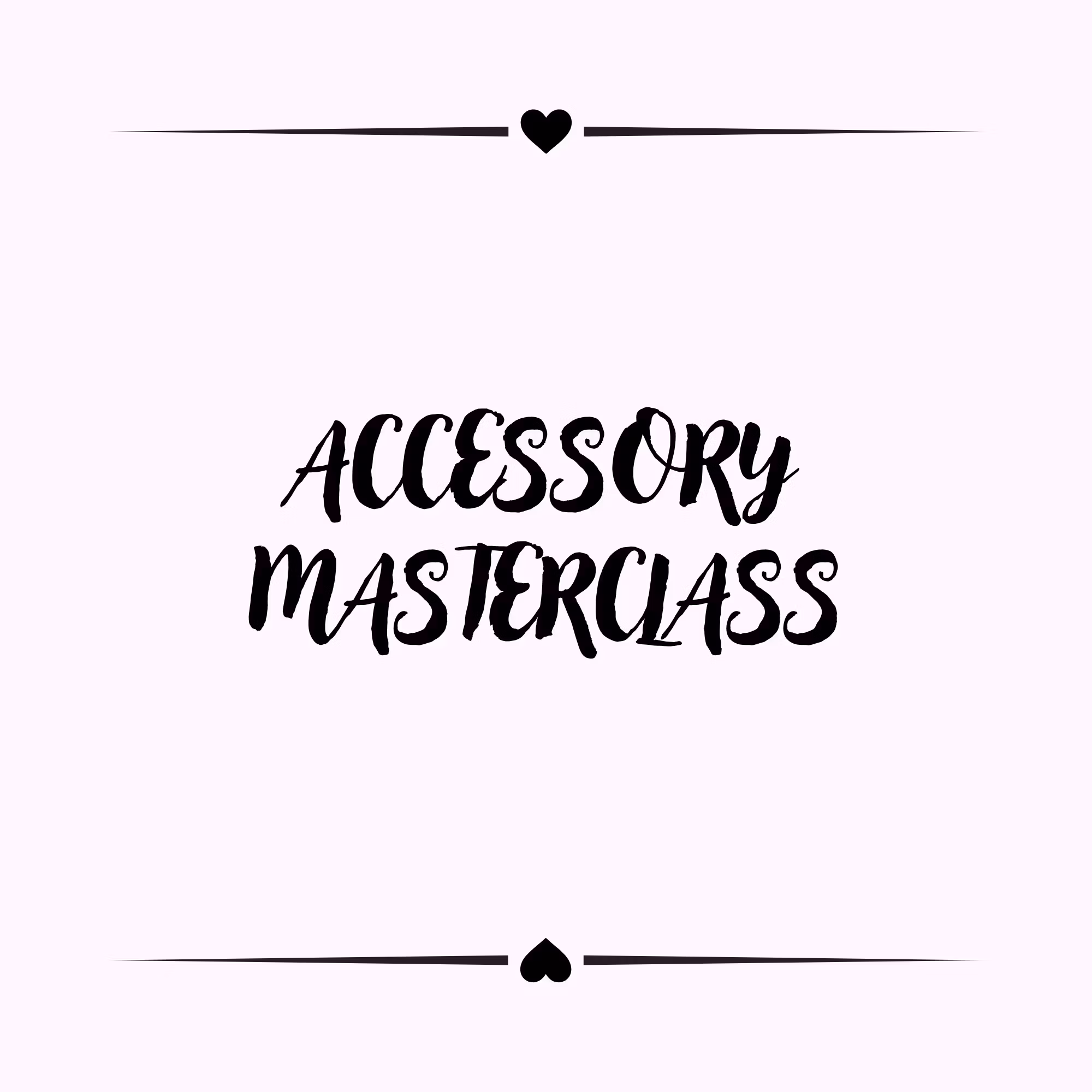 Accessory Mastery