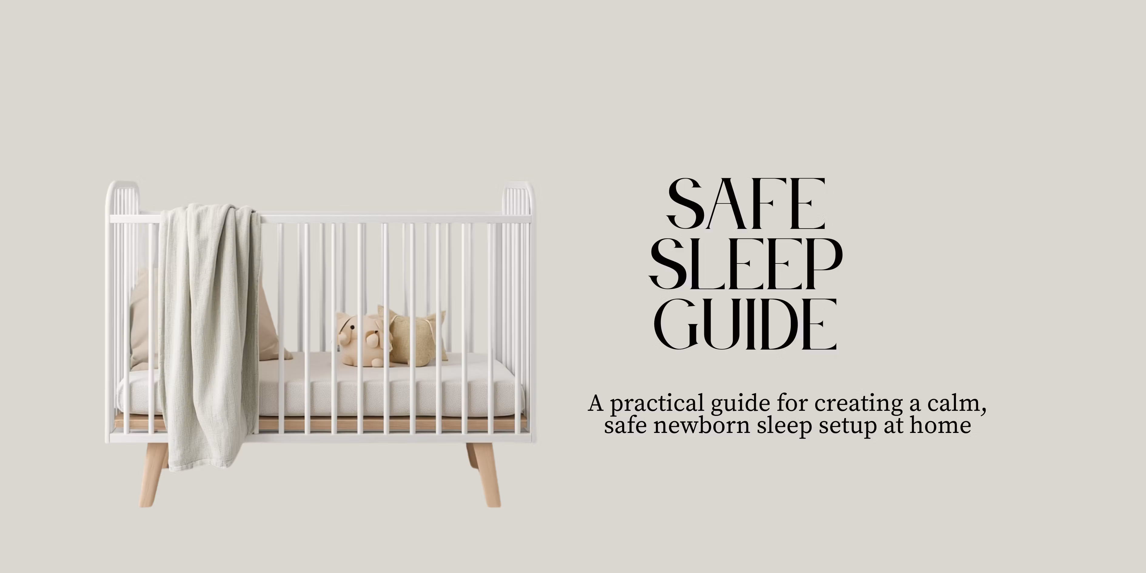 Safe Sleep Setup For Newborn Parents: A Calm Guide to a Safer Nursery