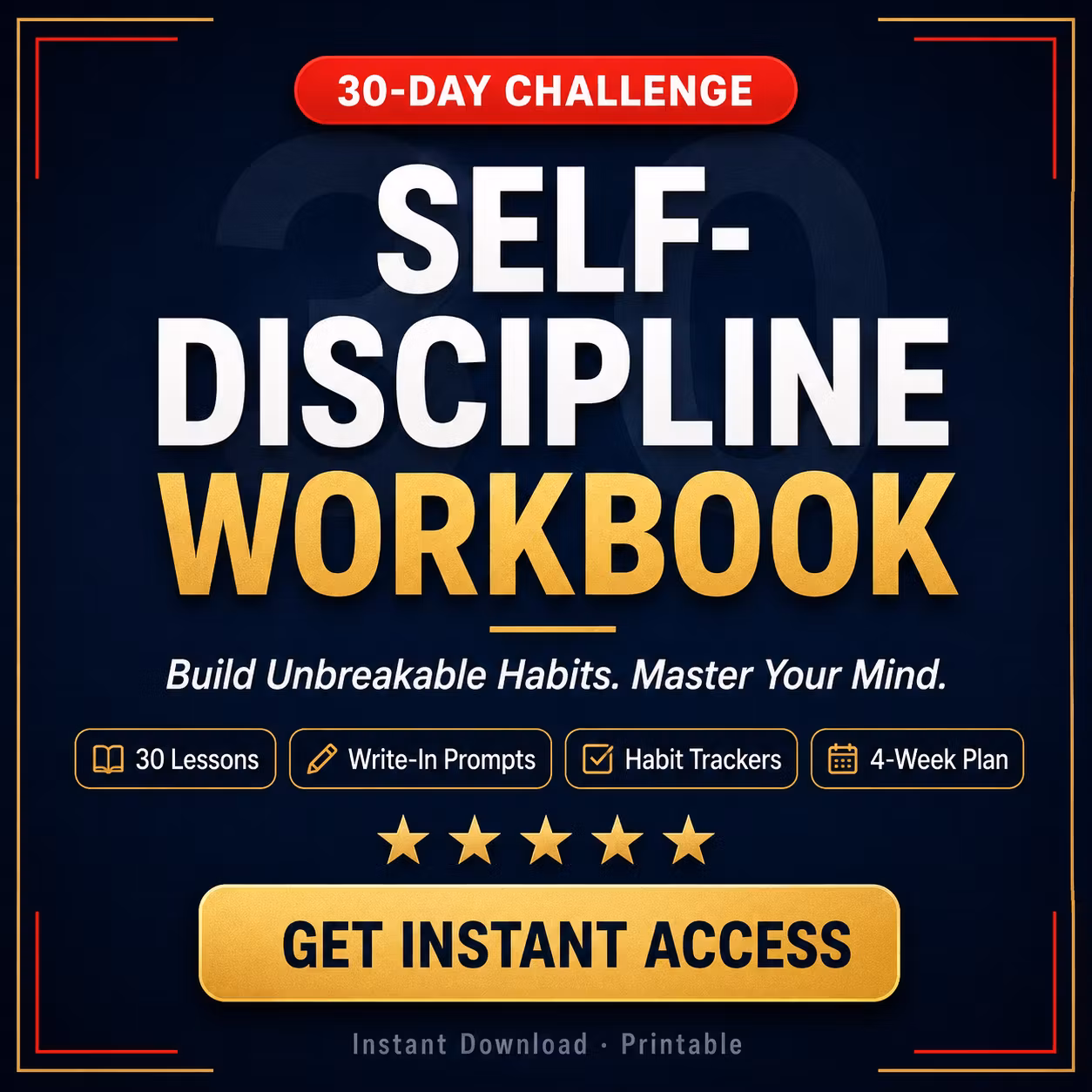 30-Day Self-Discipline Workbook — Daily Exercises, Habit Trackers & Reflection