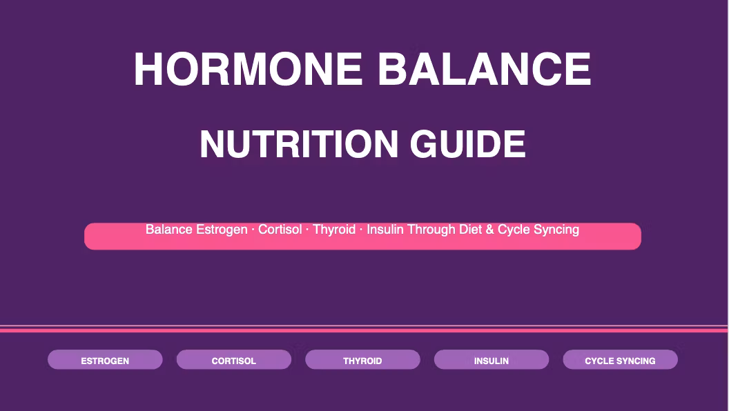 Hormone Balance Nutrition Guide