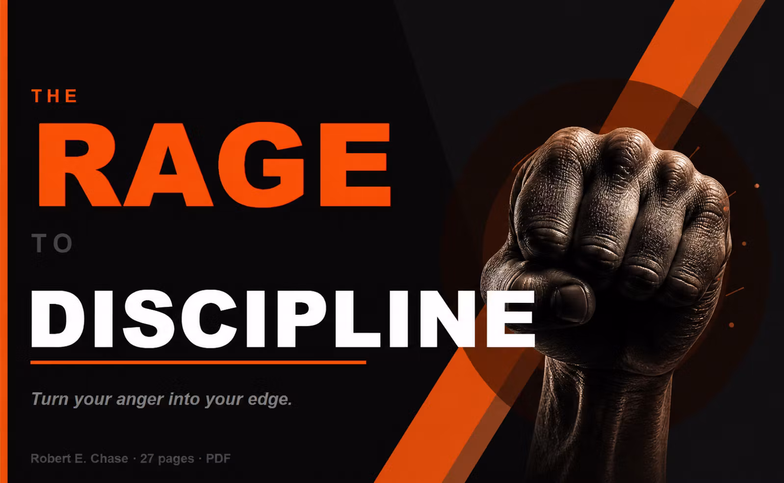 The Rage to Discipline Principle