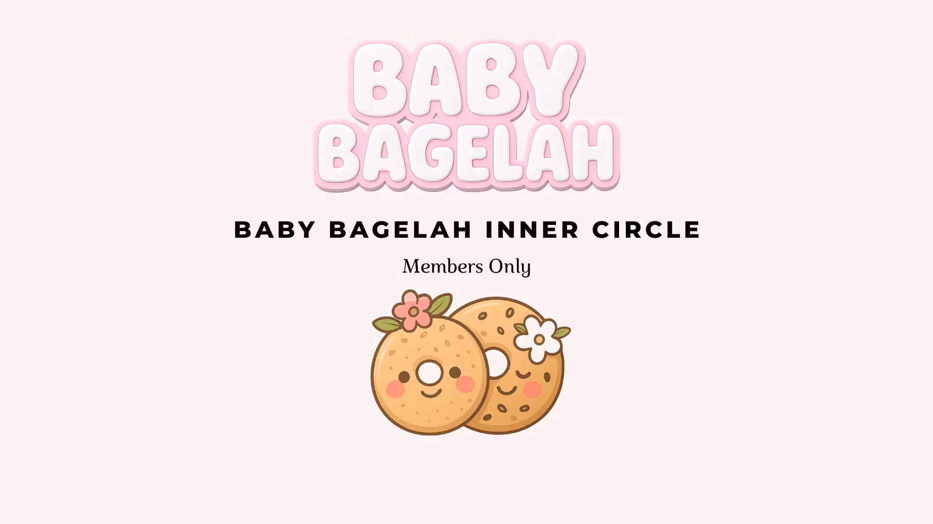 Baby Bagelah Inner Circle (Free)