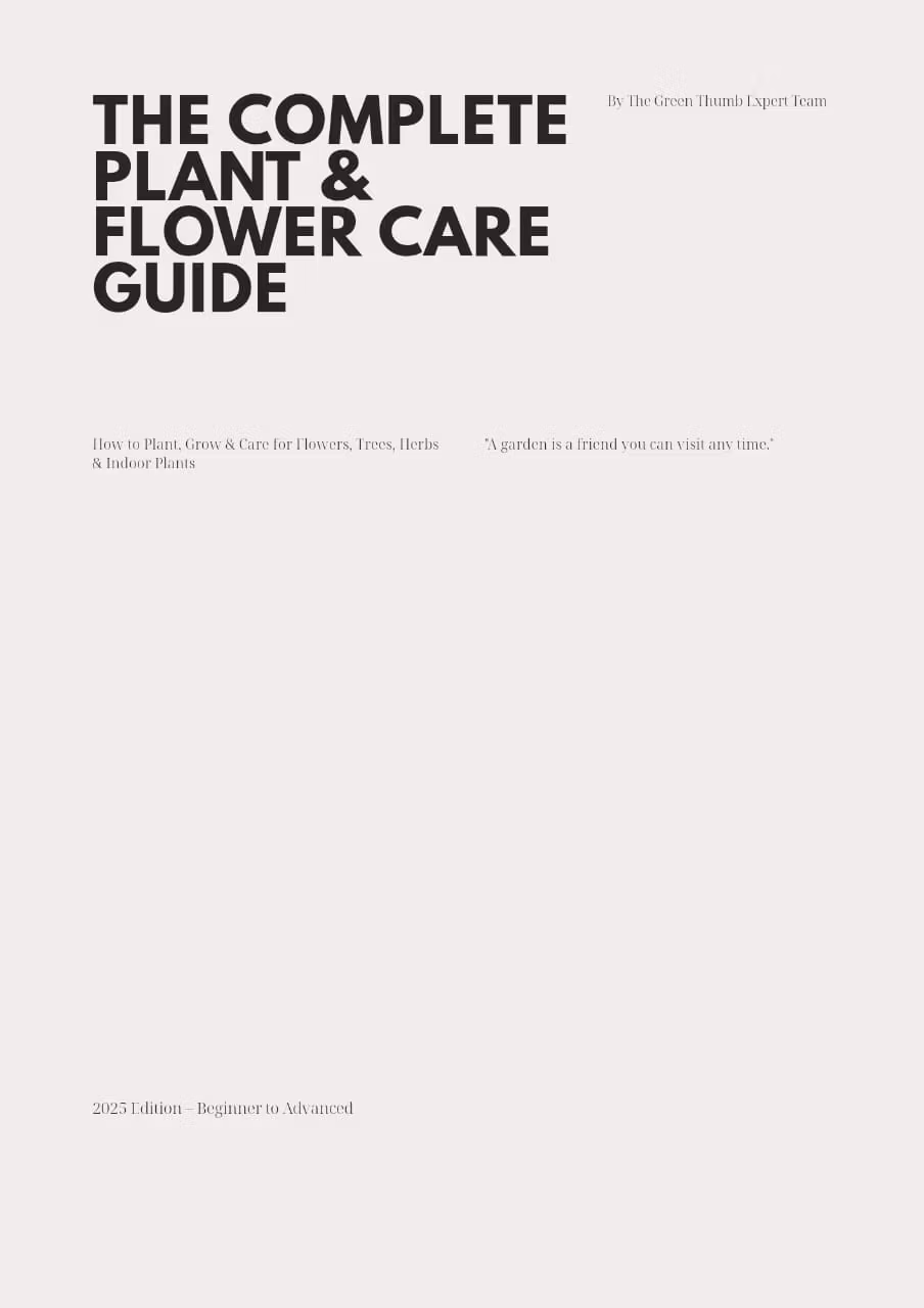 The Complete Plant & Flower Care Guide" — 2025 Edition