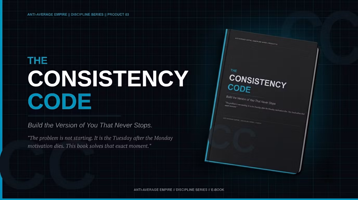The Consistency Code: Build the Version of You That Never Stops (e-book)