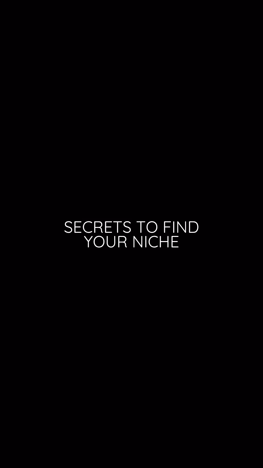Secrets to find your niche