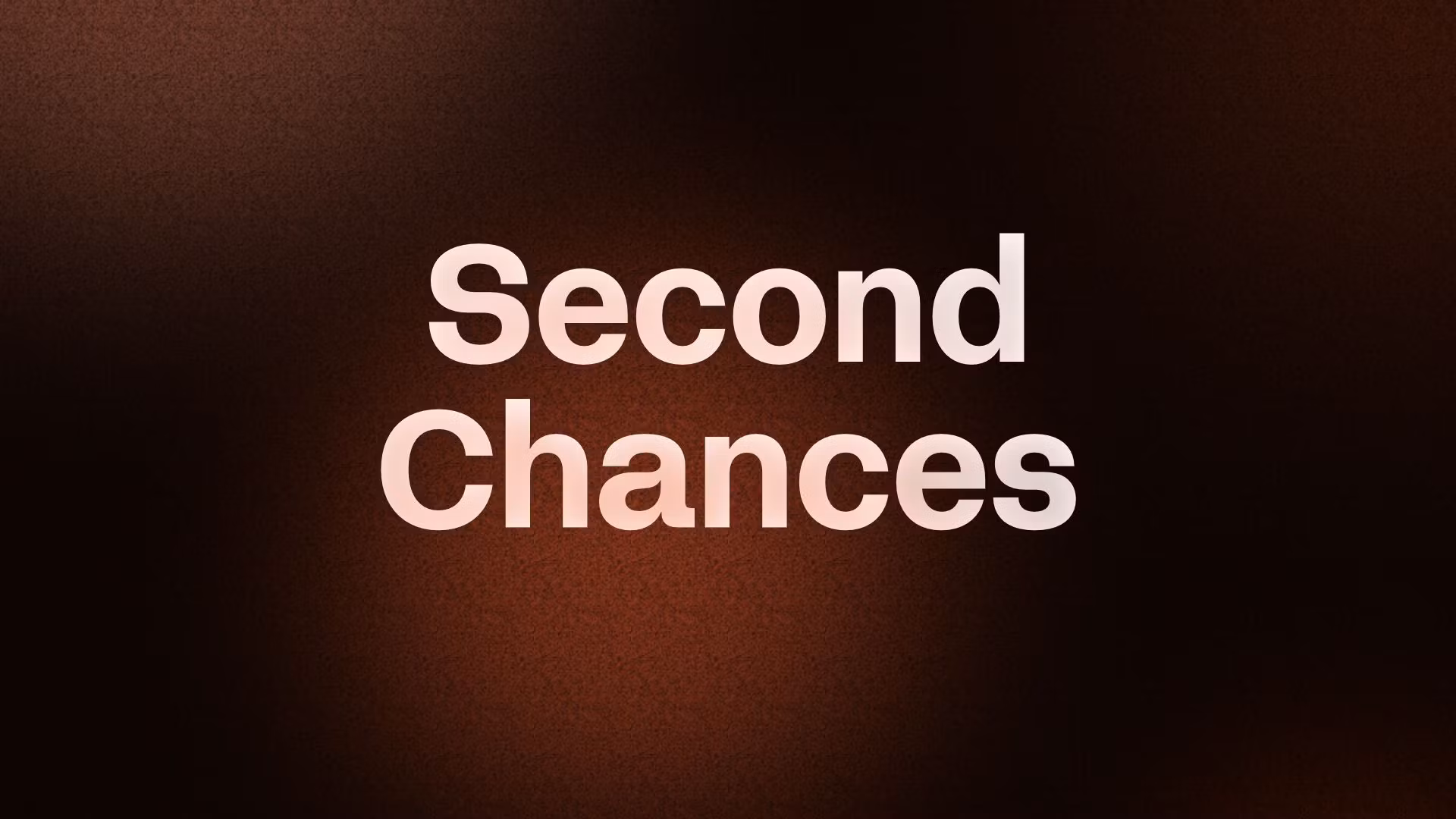 Second Chances