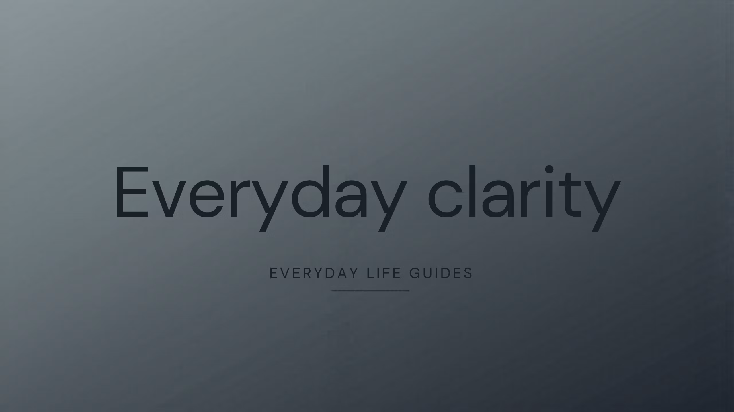 Everyday Clarity