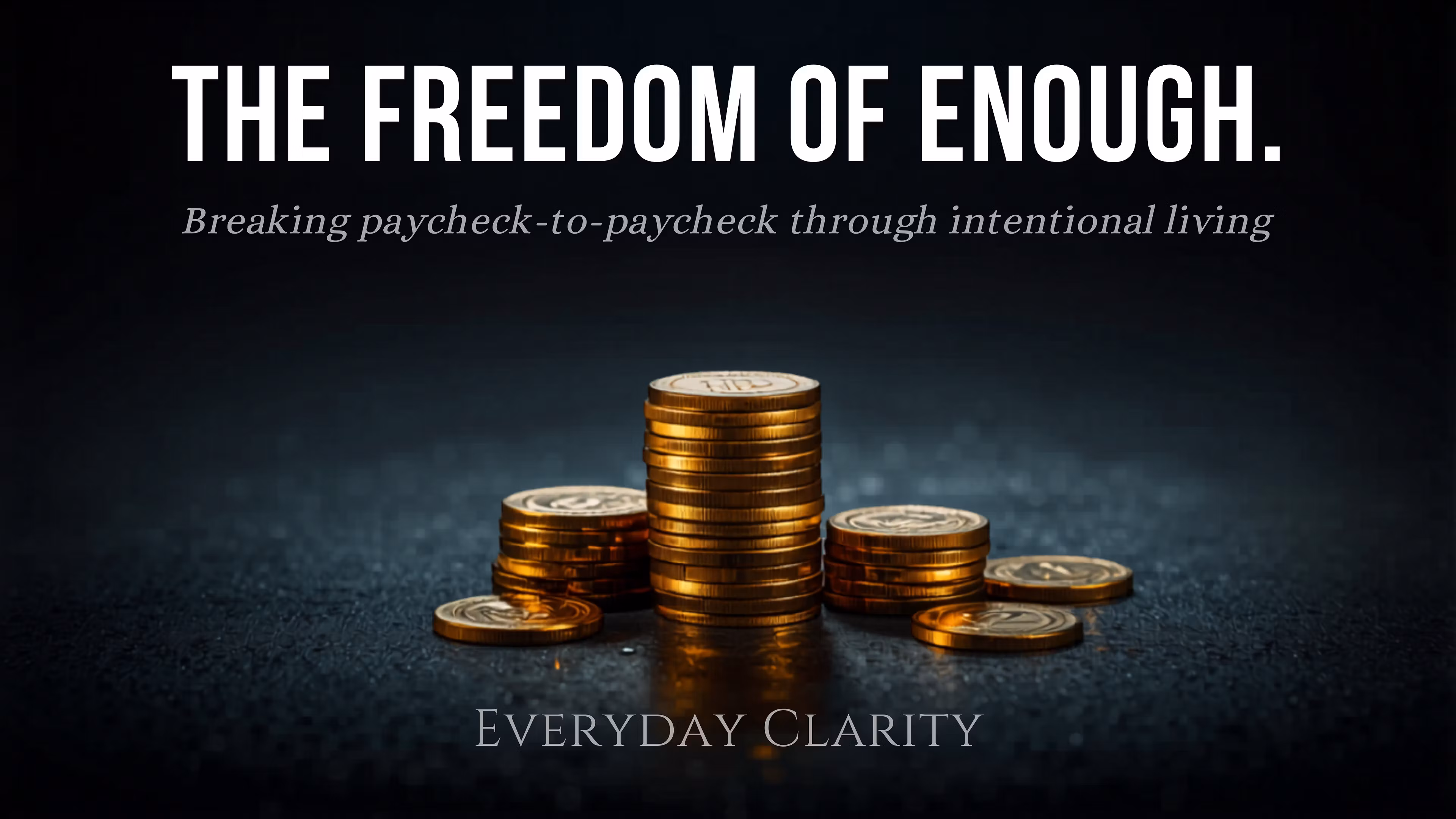 The Freedom Of Enough