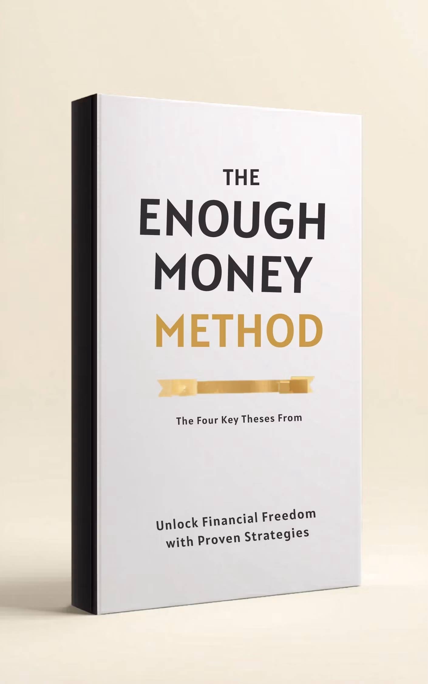 The Enough Money Method