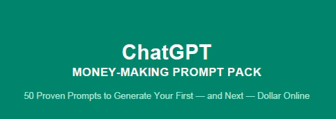 ChatGPT Money Making Prompt Pack 50 Prompts