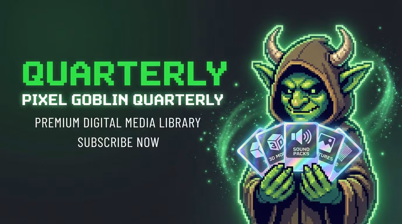Pixel Goblin — Quarterly