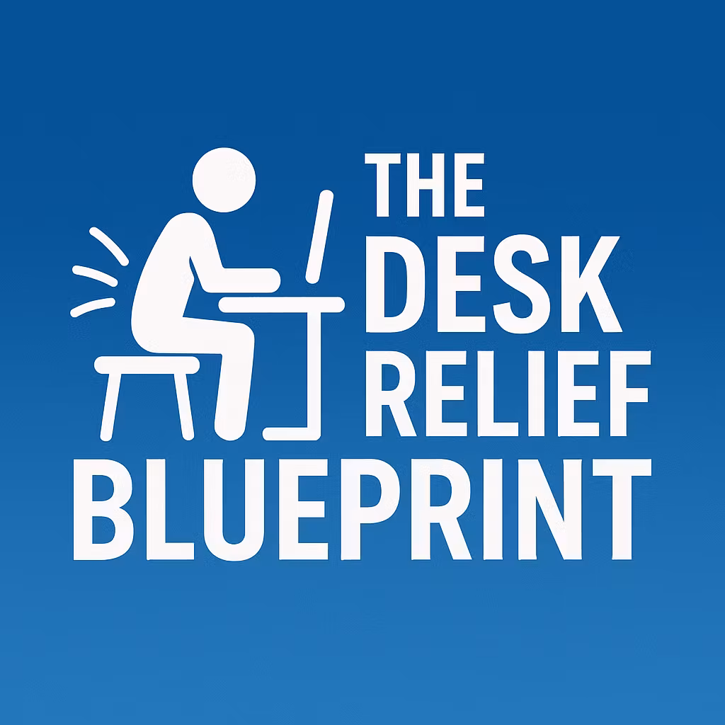 The Desk Relief Blueprint