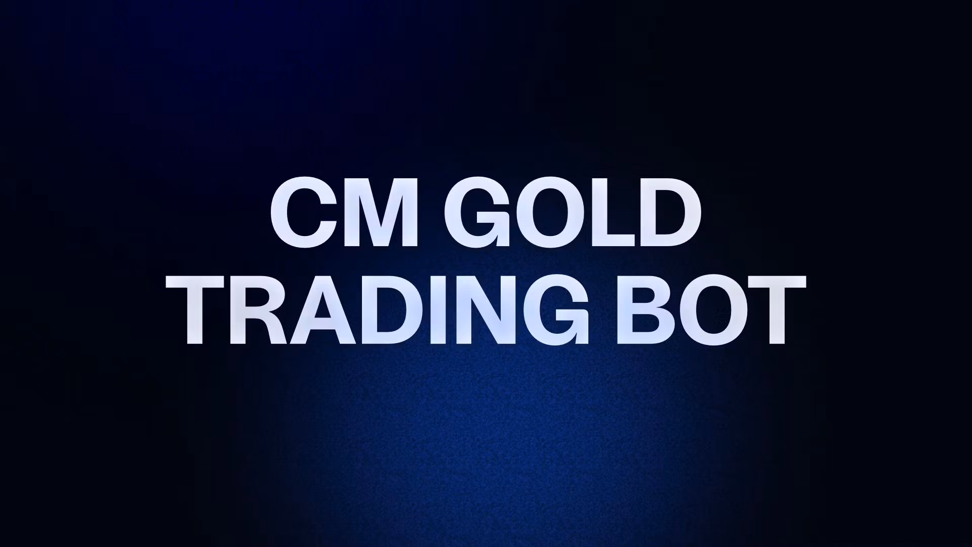 CM GOLD TRADING BOT