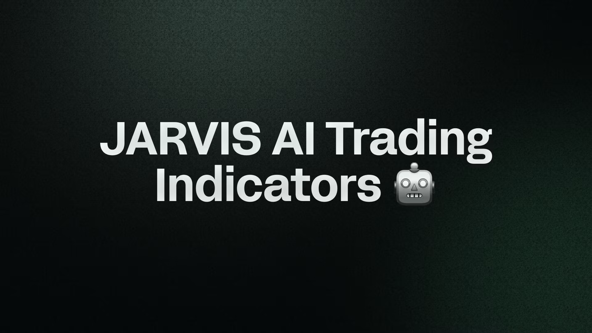 JARVIS AI Trading Indicators 🤖