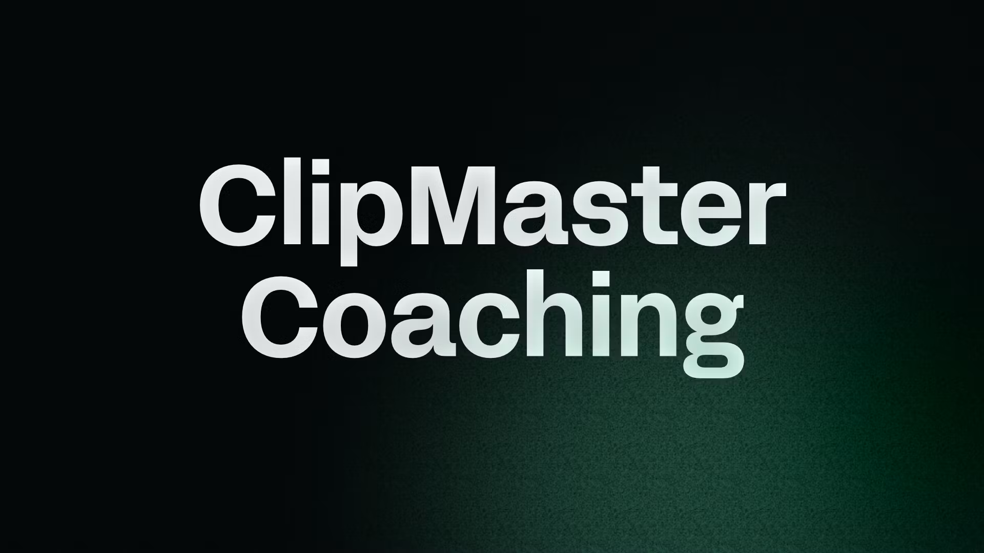ClipMaster Coaching