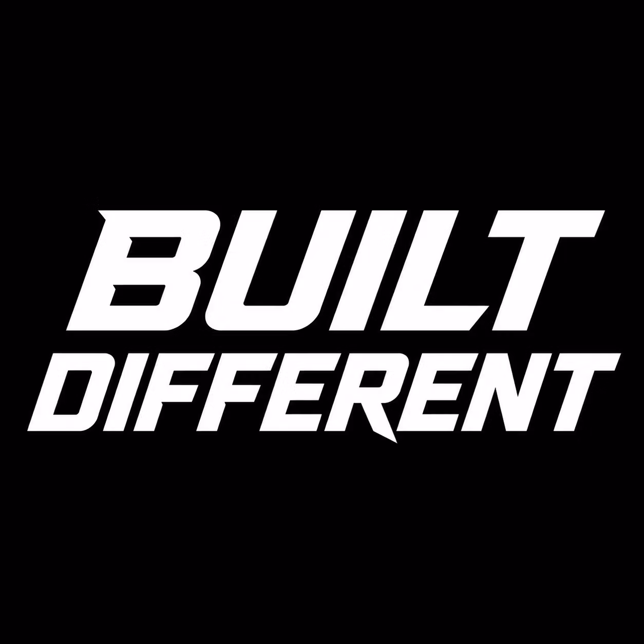 Built Different