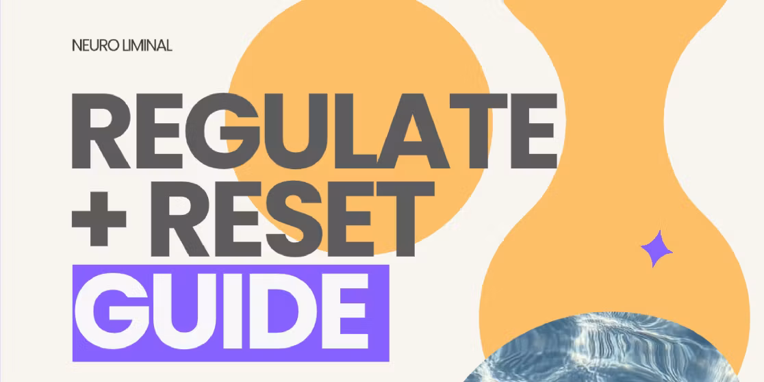 Regulate + Reset Guide