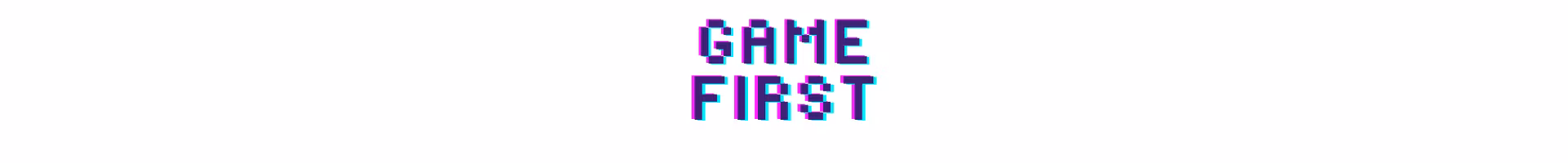 GameFirst