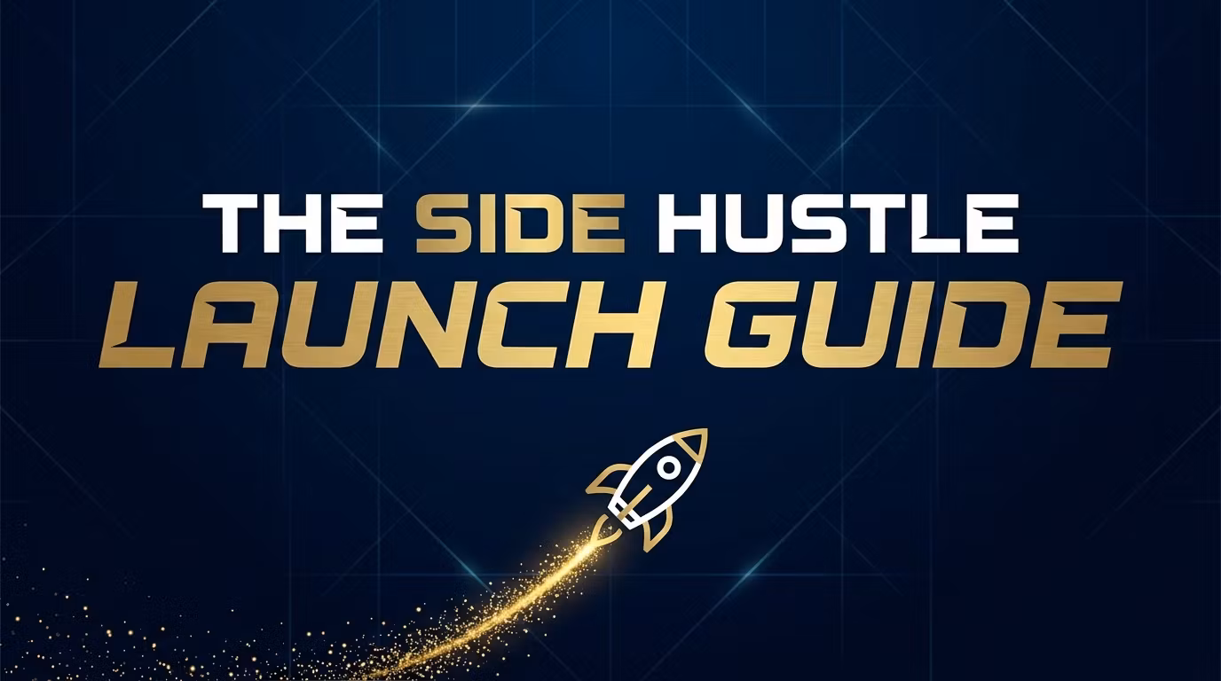 The Side Hustle Launch Guide