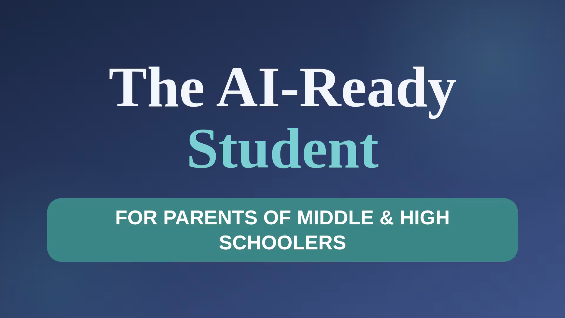  The AI-Ready Student 🎒