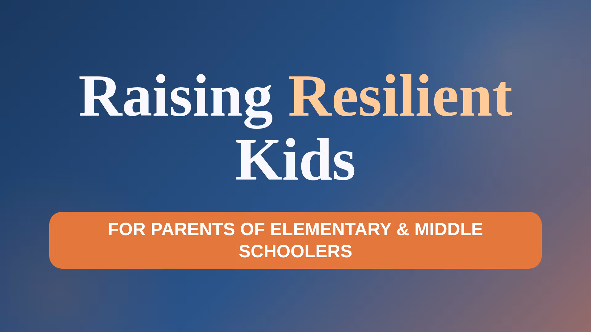 Raising Resilient Kids 💪