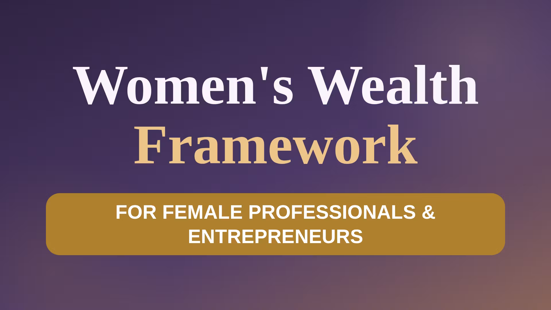 Women's Wealth Framework 👛