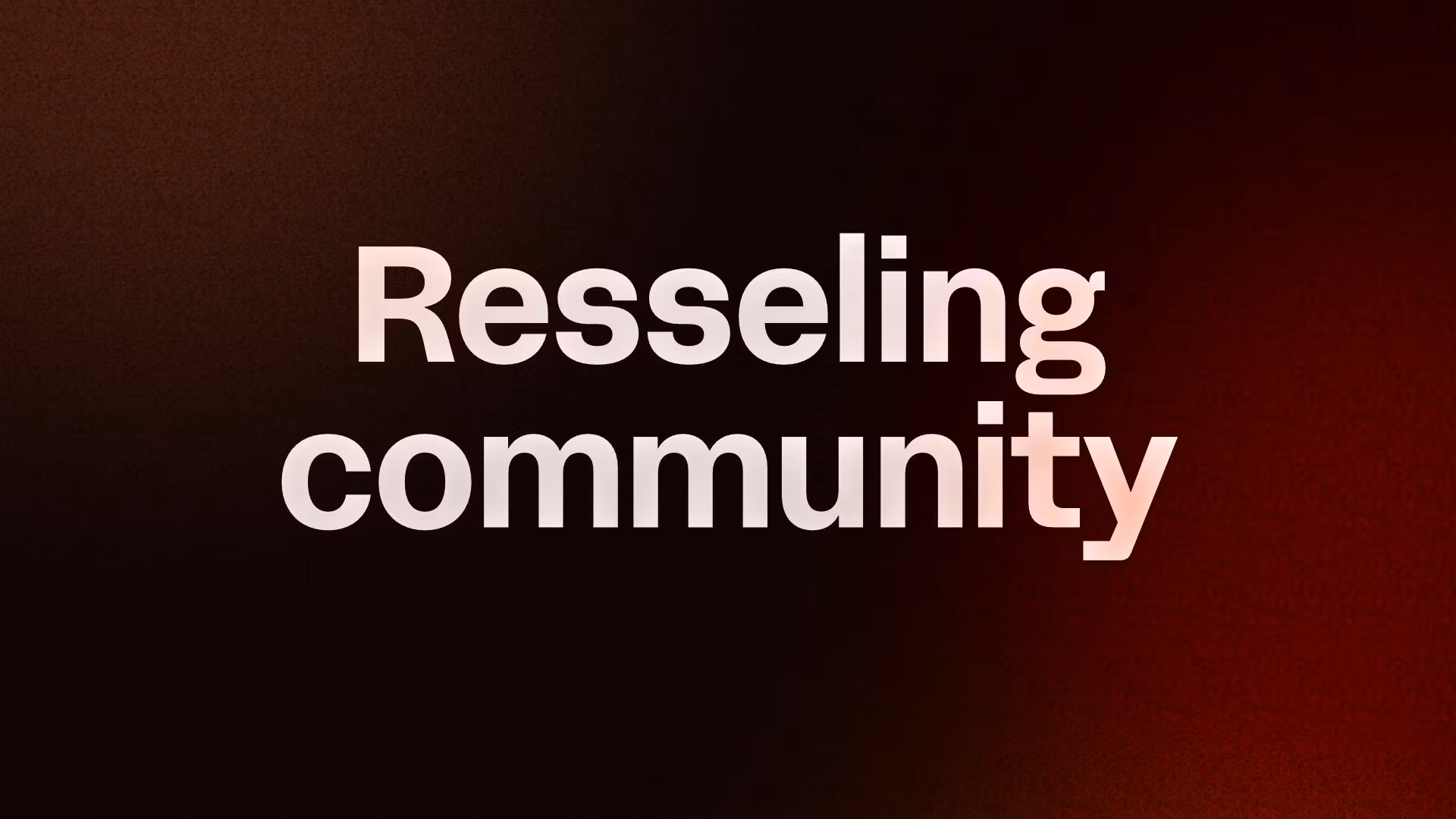 Resseling community
