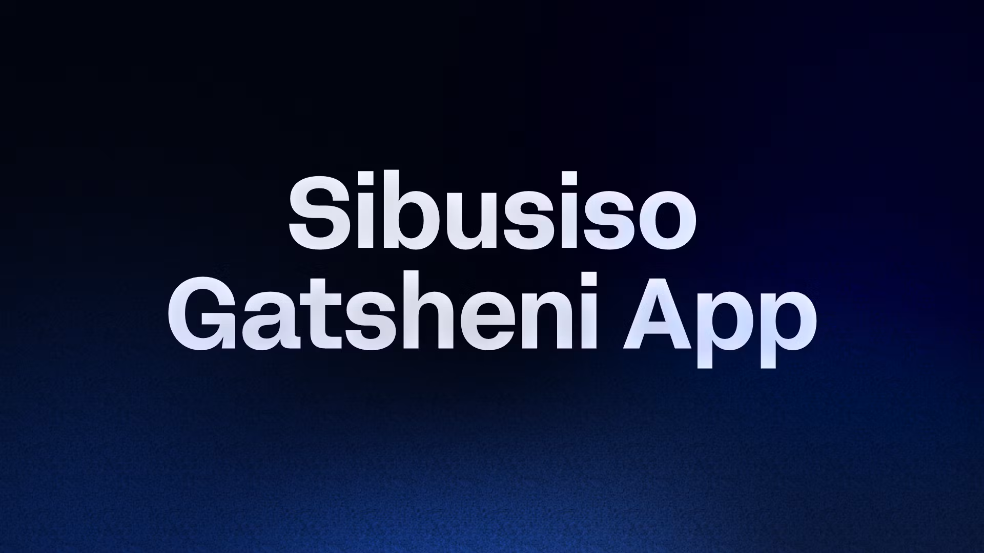 Sibusiso Gatsheni App