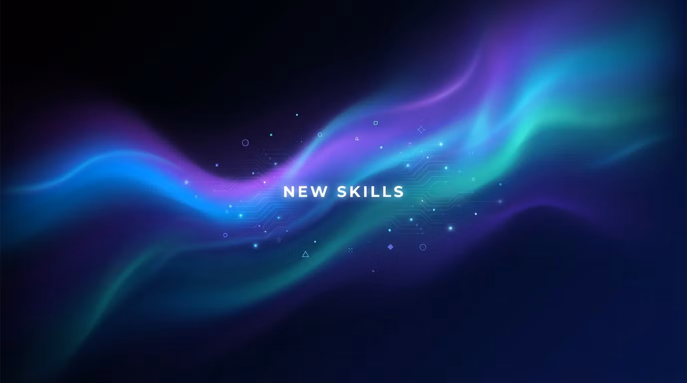 New Skills