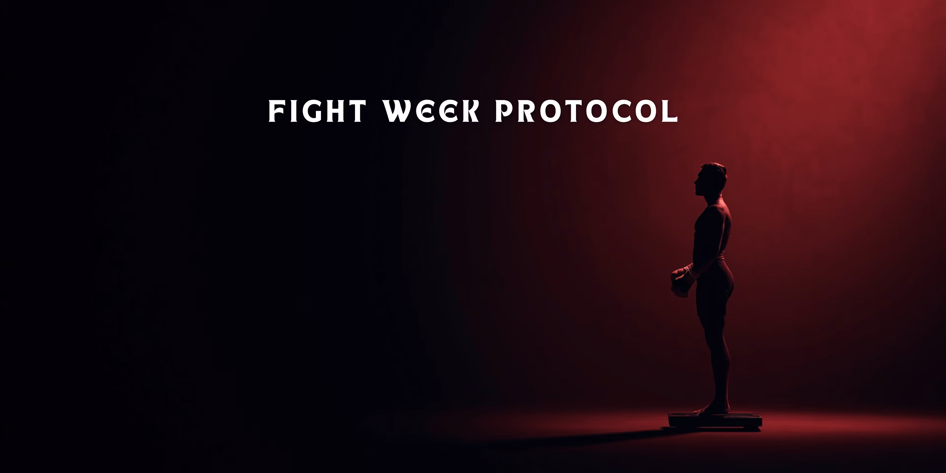 Fight Week Protocol